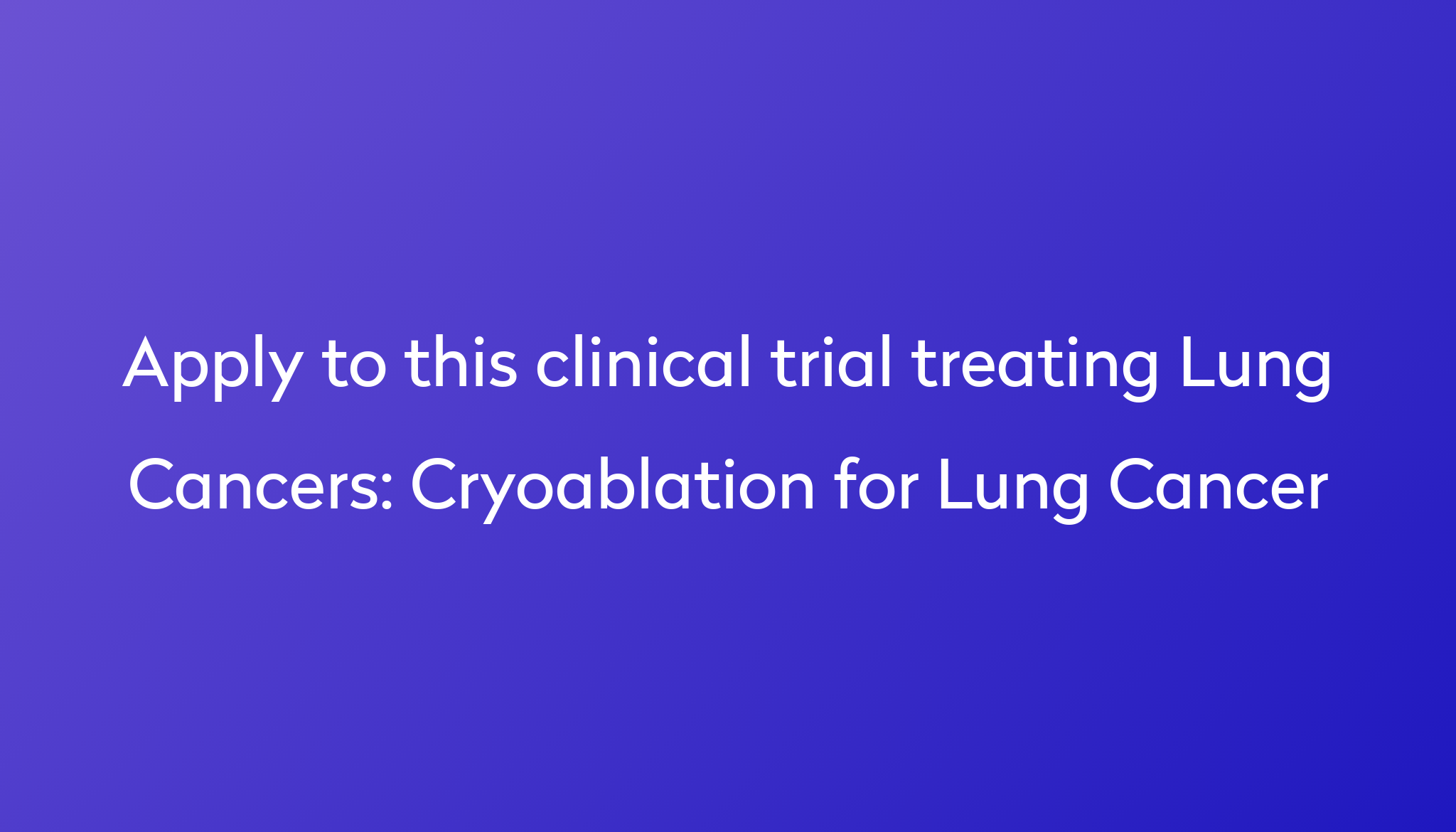 cryoablation-for-lung-cancer-clinical-trial-2024-power